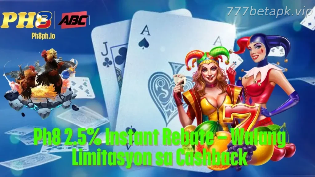 777BET Instant Rebate Walang Limitasyon sa Cashback