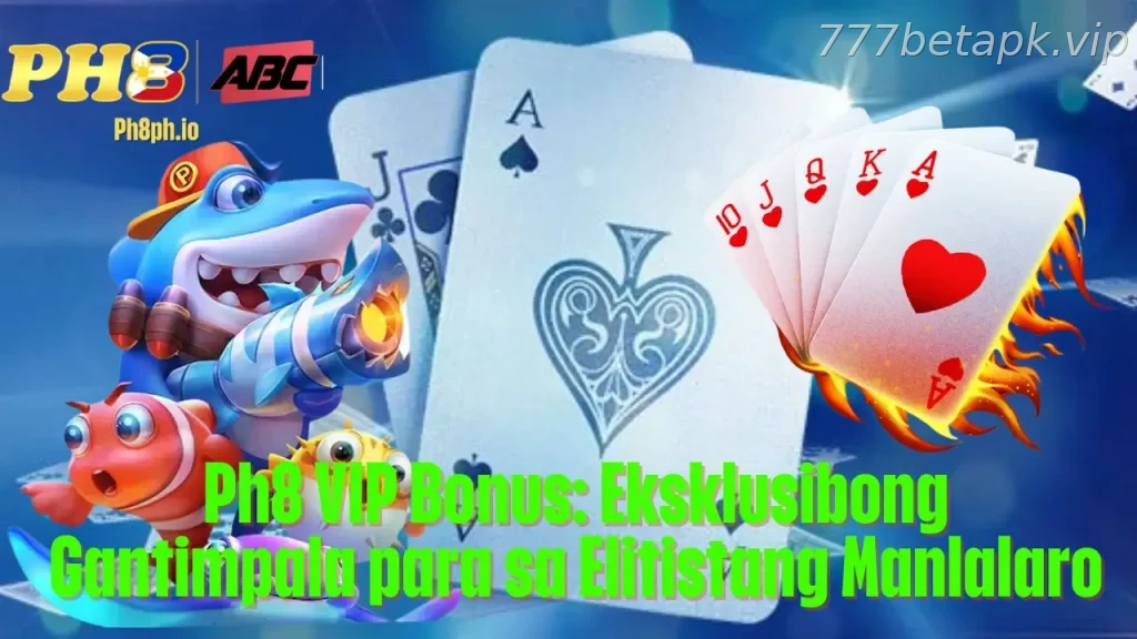 777BET VIP Bonus Eksklusibong Gantimpala para sa Elitistang Manlalaro