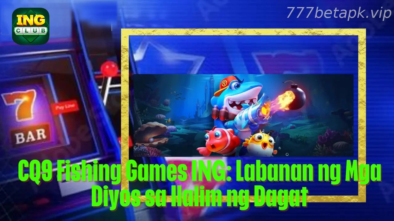 CQ9 Fishing Games on 777BET India: Arcade Shooting Features Explained - Cannon Power and Arcade Rewards