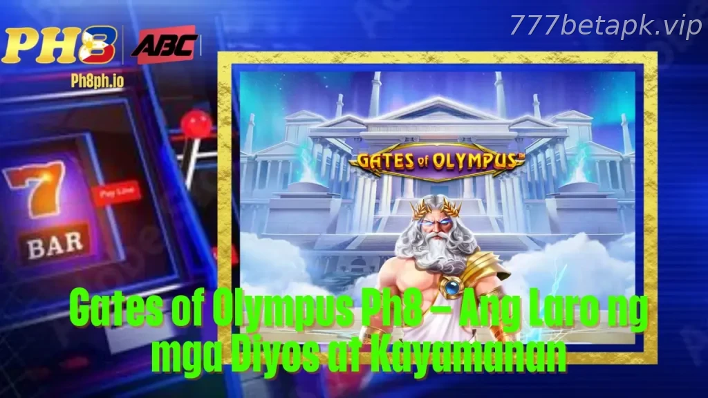 Gates of Olympus 777BET Ang Laro ng mga Diyos-at Kayamanan