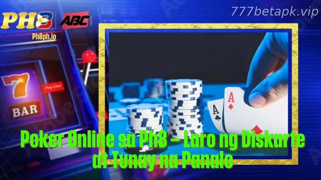 Poker Online sa 777BET Laro ng Diskarte at Tunay na Panalo